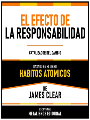 cover image of El Efecto De La Responsabilidad--Basado En El Libro Habitos Atomicos De James Clear